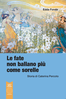 Libro “Le fate non ballano più come sorelle” di Edda Fonda